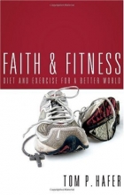 Cover art for Faith and Fitness: Diet and Exercise for a Better World