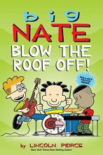 Cover art for Big Nate: Blow the Roof Off! (Volume 22)