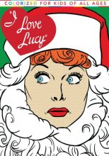 Cover art for The I Love Lucy Christmas Special - Colorized For Kids of All Ages