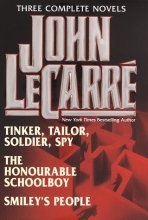 Cover art for John Le Carré : Three Complete Novels ( Tinker, Tailor, Soldier, Spy / The Honourable Schoolboy / Smiley's People )