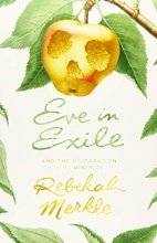 Cover art for Eve in Exile: The Restoration of Femininity