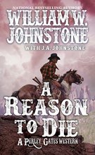 Cover art for A Reason to Die (Series Starter, Perley Gates #2)