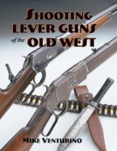 Cover art for Shooting Lever Guns of the Old West