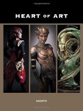 Cover art for Heart of Art: A Glimpse into the Wondrous World of Special Effects Makeup and Fine Art of Akihito