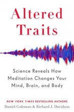 Cover art for Altered Traits: Science Reveals How Meditation Changes Your Mind, Brain, and Body