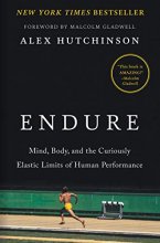 Cover art for Endure: Mind, Body, and the Curiously Elastic Limits of Human Performance