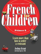 Cover art for French for Children, Primer A (Student Edition) (English and French Edition)