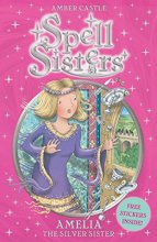 Cover art for Spell Sisters: Amelia the Silver Sister (4)