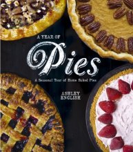 Cover art for A Year of Pies: A Seasonal Tour of Home Baked Pies