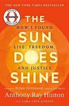 Cover art for The Sun Does Shine: How I Found Life, Freedom, and Justice