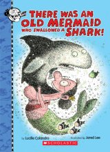 Cover art for There Was an Old Mermaid Who Swallowed a Shark!