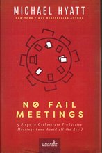 Cover art for No Fail Meetings: 5 Steps to Orchestrate Productive Meetings (and Avoid all the Rest)