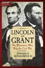 Cover art for Lincoln and Grant: The Westerners Who Won the Civil War (Civil War Collection)