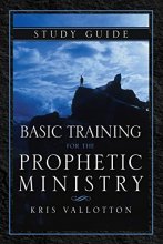 Cover art for Basic Training for the Prophetic Ministry Study Guide