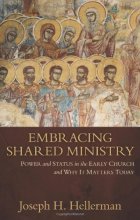 Cover art for Embracing Shared Ministry: Power and Status in the Early Church and Why It Matters Today