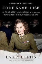 Cover art for Code Name: Lise: The True Story of the Woman Who Became WWII's Most Highly Decorated Spy