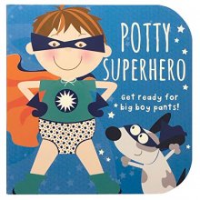 Cover art for Potty Superhero: Get Ready for Big Boy Pants!