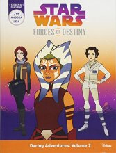 Cover art for Star Wars Forces of Destiny Daring Adventures: Volume 2: (Jyn, Ahsoka, Leia)