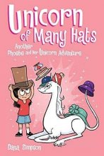 Cover art for Unicorn of Many Hats  (Phoebe and Her Unicorn Series Book 7) (Volume 7)