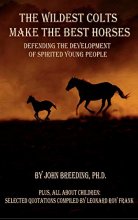 Cover art for The Wildest Colts Make the Best Horses