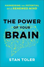 Cover art for The Power of Your Brain: Harnessing the Potential of a Renewed Mind