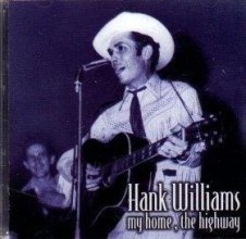 Cover art for My Home, The Highway by Hank Williams (2003-11-17)