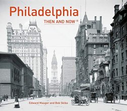 Cover art for Philadelphia Then and Now®