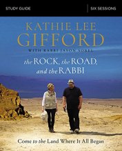 Cover art for The Rock, the Road, and the Rabbi Study Guide: Come to the Land Where It All Began