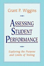 Cover art for Assessing Student Performance: Exploring the Purpose and Limits of Testing