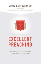 Cover art for Excellent Preaching: Proclaiming the Gospel in Its Context and Ours