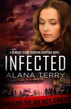 Cover art for Infected (A Kennedy Stern Christian Suspense Novel) (Volume 6)