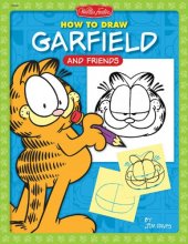 Cover art for How to Draw Garfield and Friends (Licensed Learn to Draw)