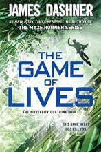 Cover art for The Game of Lives (The Mortality Doctrine, Book Three)