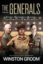Cover art for The Generals: Patton, MacArthur, Marshall, and the Winning of World War II