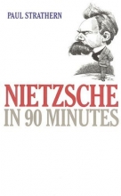 Cover art for Nietzsche in 90 Minutes (Philosphers In 90 Minutes)