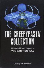 Cover art for The Creepypasta Collection: Modern Urban Legends You Can't Unread