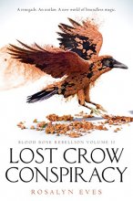 Cover art for Lost Crow Conspiracy (Blood Rose Rebellion, Book 2)