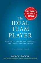 Cover art for The Ideal Team Player: How to Recognize and Cultivate The Three Essential Virtues [Jan 01, 2016] Lencioni, Patrick M.
