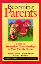 Cover art for Becoming Parents: How to Strengthen Your Marriage as Your Family Grows