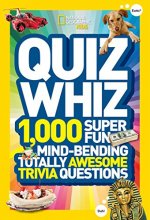 Cover art for National Geographic Kids Quiz Whiz: 1,000 Super Fun, Mind-bending, Totally Awesome Trivia Questions