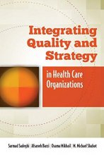 Cover art for Integrating Quality and Strategy in Health Care Organizations