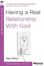 Cover art for Having a Real Relationship with God (40-Minute Bible Studies)
