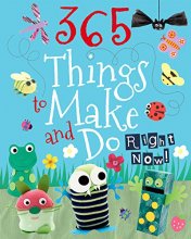 Cover art for 365 Things To Make And Do Right Now! (Kids Make and Do)