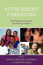 Cover art for Attachment Parenting: Developing Connections and Healing Children