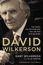 Cover art for David Wilkerson: The Cross, the Switchblade, and the Man Who Believed