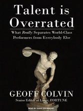 Cover art for Talent is Overrated: What Really Separates World-Class Performers from Everybody Else