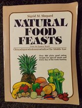 Cover art for Natural food feasts from the Eastern World: China, Japan, India, Indonesia, the Middle East