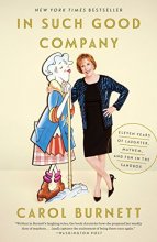 Cover art for In Such Good Company: Eleven Years of Laughter, Mayhem, and Fun in the Sandbox