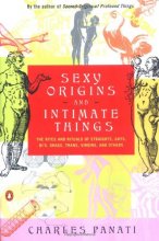 Cover art for Sexy Origins and Intimate Things: The Rites and Rituals of Straights, Gays, Bis, Drags, Trans, Virgins, and Others