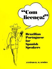 Cover art for Com Licença!: Brazilian Portuguese for Spanish Speakers (Special Publication)